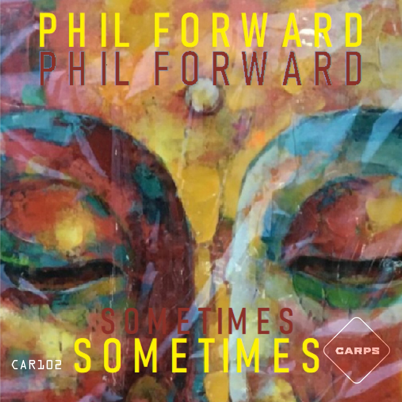 Phil Forward – Sometimes [CAR102]